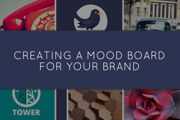 Creating a Mood Board for Your Brand